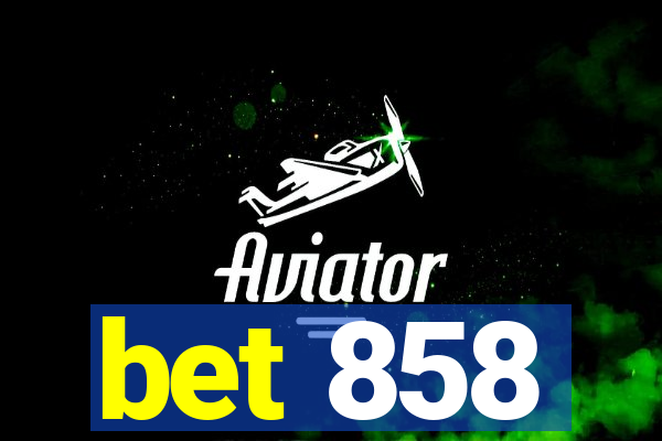 bet 858